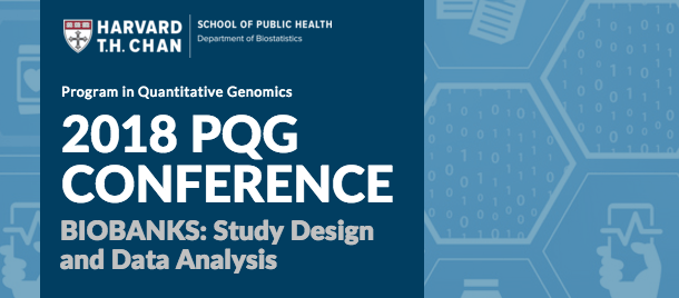 Register Now for the 2018 PQG Conference! Biobanks: Study Design & Data Analysis