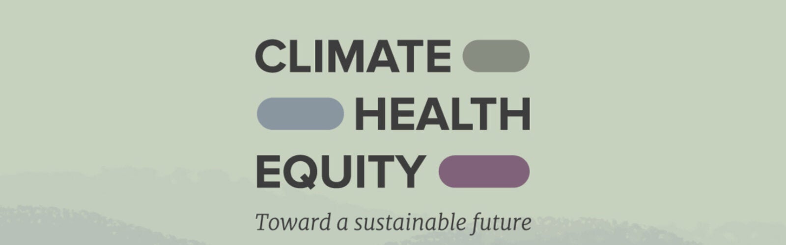 Climate, Health & Equity: Toward a Sustainable Future