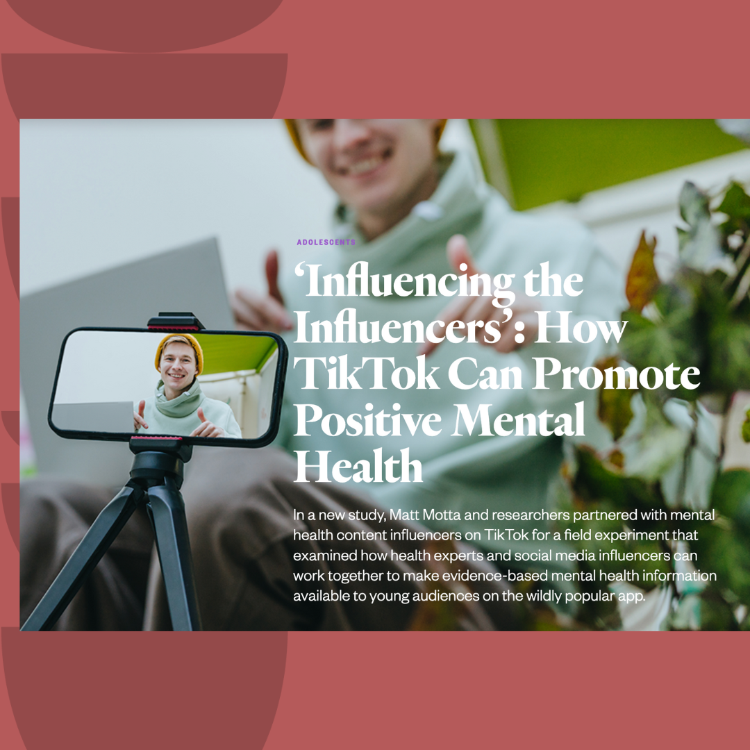 Story on BU School of Public Health website titeled "Influencing the Influencers: How TikTok Can Promote Positive Mental Health"