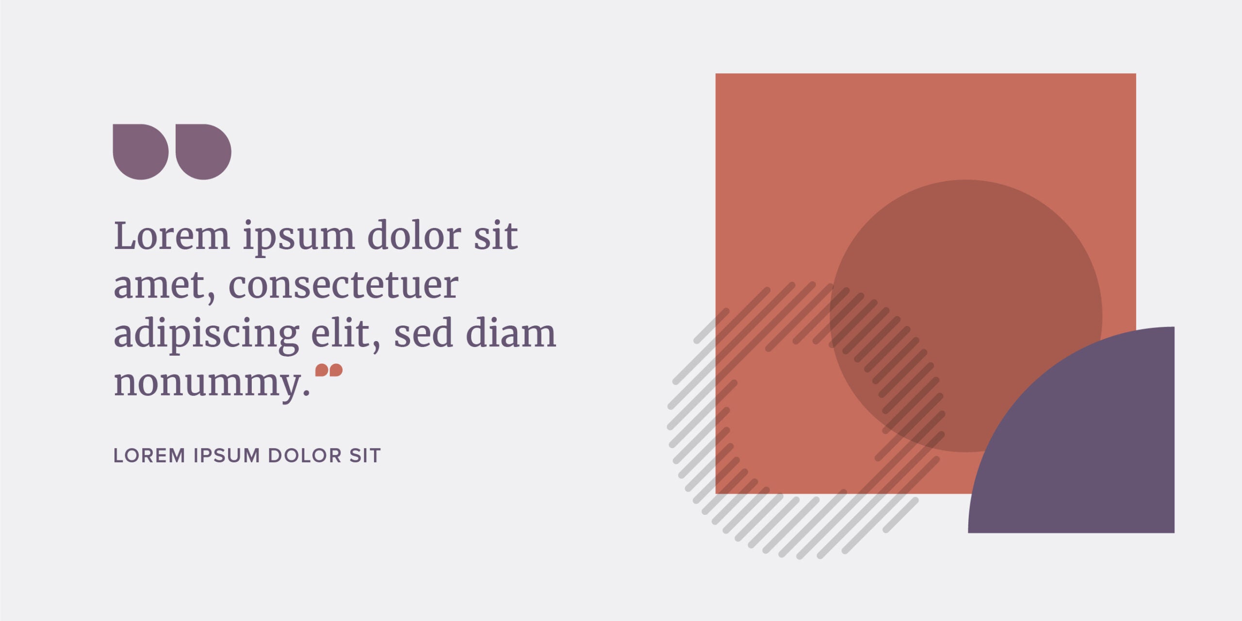 Color Palette Example: Text quote in purple with an orange rectangle, purple quarter-circle, grey circle and grey "o" shape on a larger horizontal grey shape.