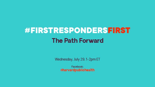 Featured image, First Responders First logo, The Path Forward, Wednesday July 29th, 1 to 2 pm eastern time