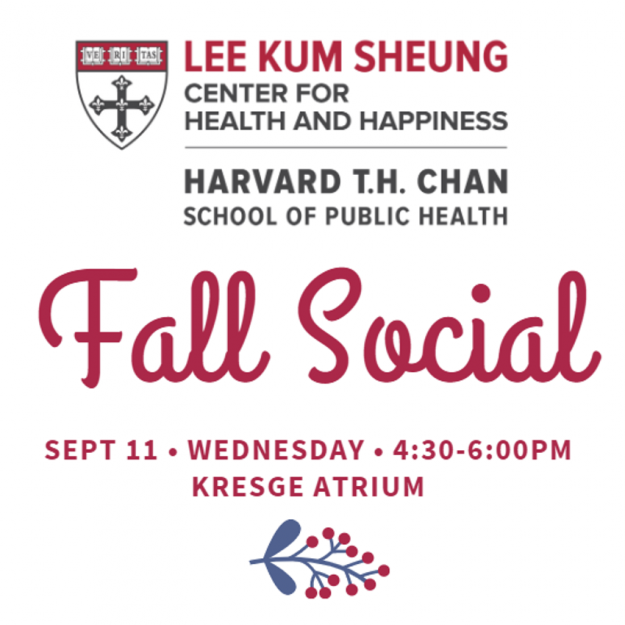 Flyer for center for health and happiness fall social event on September 11 at 4:30-6:00pm in the Kresge Atrium