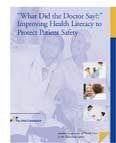 What did the Doctor Say?: Improving Health Literacy to Protect Patient Safety Cover
