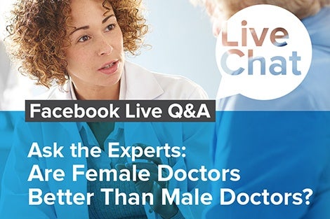 Ask the Expert: Are Female Doctors Better than Male Doctors?