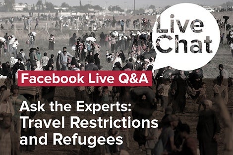 Ask the Experts: Travel Restrictions and Refugees