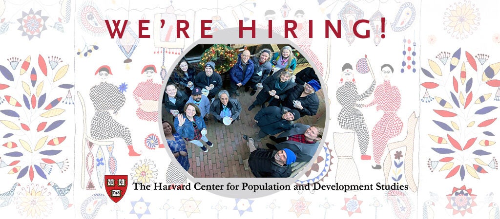 We're Hiring and Harvard Pop Center staff