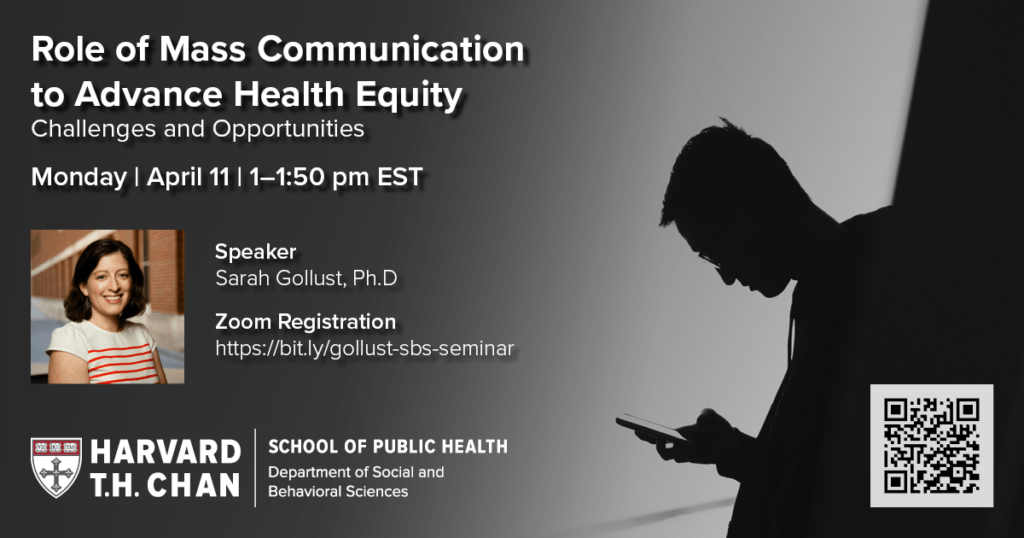 SBS seminar "Role of Mass Communication to Advance Health Equity: Challenges and Opportunities" featuring Sarah Gollust on Monday, April 11 from 1-1:50 PM EST. To RSVP: https://bit.ly/gollust-sbs-seminar