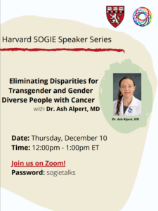 Harvard SOGIE Speaker Series: Eliminating Disparities for Transgender and Gender Diverse People with Cancer