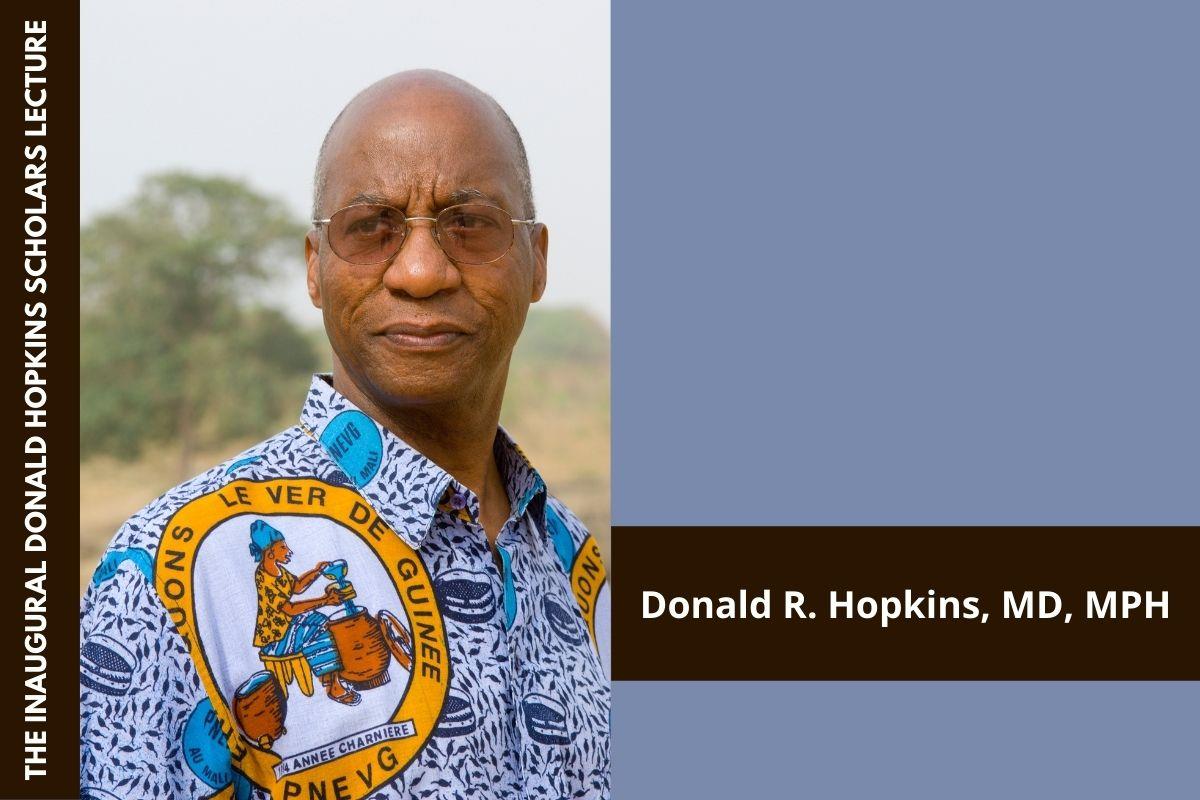 Inaugural Donald Hopkins Scholars Lecture