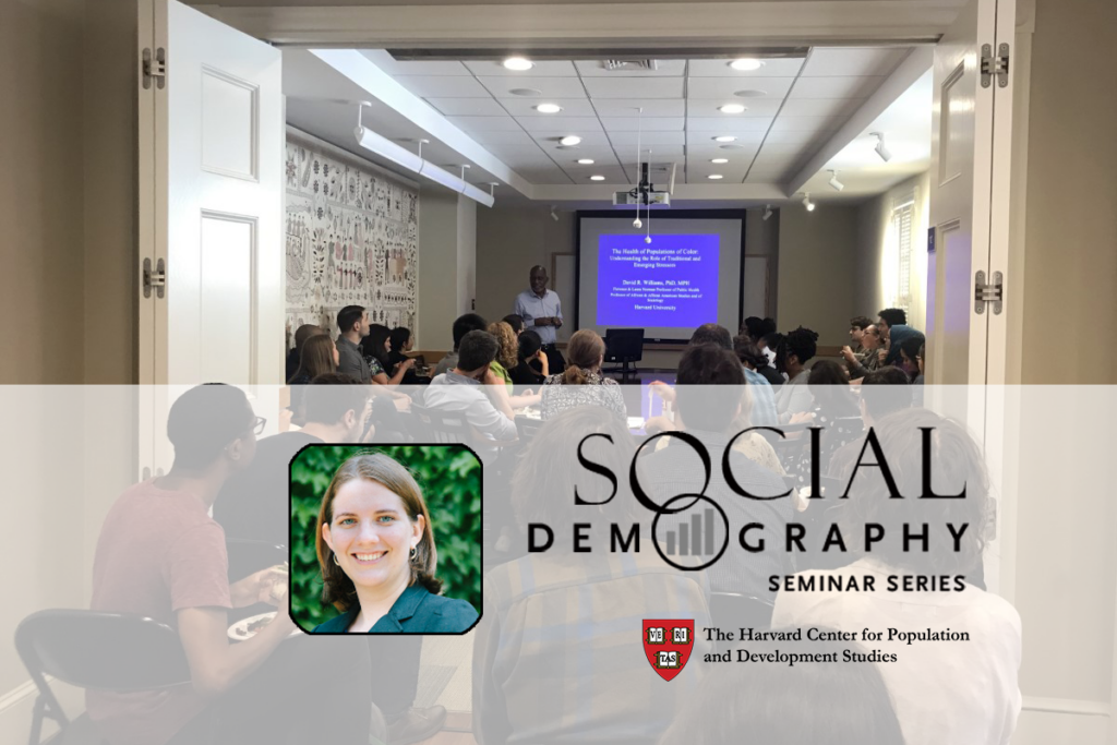 Social Demography Seminar taking place at the Harvard Pop Center with head shot of Alexandra Killewald