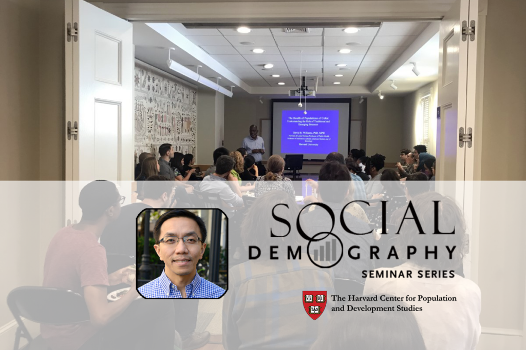 Social Demography Seminar taking place at Harvard Pop Center with head shot of Van Tran