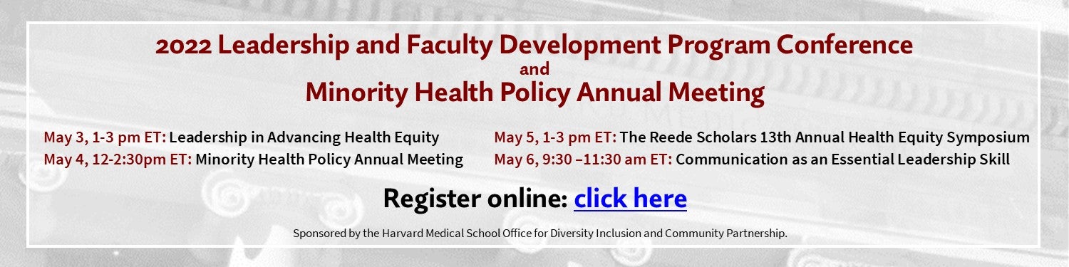 2022 Leadership Faculty Development Program Conference and Minority Health Policy Annual Meeting