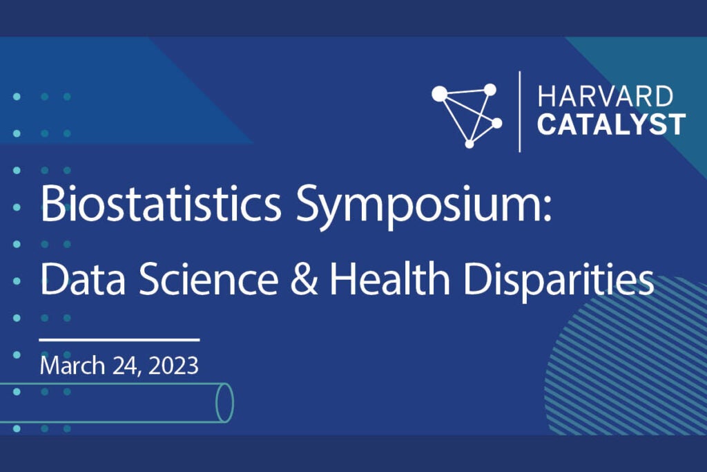 Biostatistics symposium: Data Science & Health Disparities. March 24, 2023.