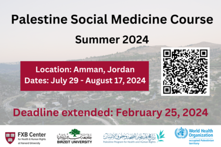 The FXB Palestine Program for Health and Human Rights 2024-2025 Fellowship will support a scholar with significant work in international humanitarian law and/or human rights law with an intersection in health and human rights as it pertains to the health of Palestinians to produce innovative scholarship in their respective field. The Fellow will be responsible for contributing to the advancement of the Program's mission of knowledge production, education, and community engagement in Palestinian health and human rights. Applications are due on January 15, 2024 for a one-year appointment with a flexible start date between April and September 2024.
