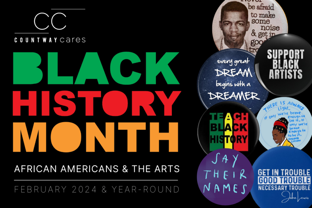 Text reads "Black History Month: African Americans & The Arts, February 2024 & Year-Round" next to several buttons featuring quotations and slogans related to Black history."