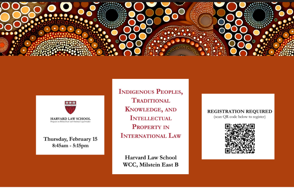 Conference: “Indigenous Peoples, Traditional Knowledge, and Intellectual Property in International Law” with tribal banner and orange background with event details and QR code