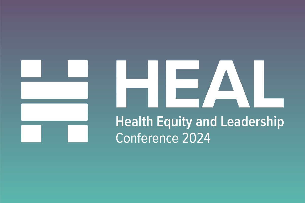 Health Equity and Leadership Conference 2024 | Save the Date