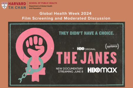 Flyer for "The Janes" by HBO Max Harvard Chan logo on beige/tan background Logo for movie of pink fist/arm in air with circle around it and handcuff