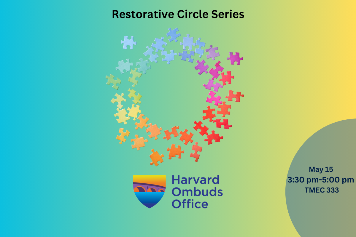 Honoring and Fostering our Collective Humanity: A Restorative Circle Series from the Harvard Ombuds Office