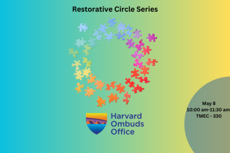 Restorative Circles Series from the Harvard Ombuds Office | Longwood