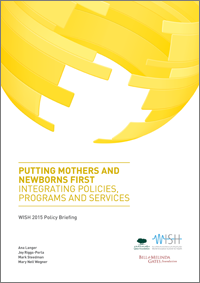 Putting Mothers and Babies First: Integrating Policies, Programs and Services – WISH 2015 Policy Briefing