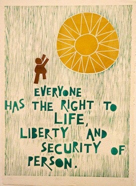 Everyone has the right to life, liberty and security of person
